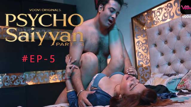 Psycho Saiyaan S01E05 2023 Hindi Hot Web Series – Voovi