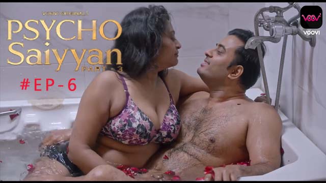 Psycho Saiyaan S01E06 2023 Hindi Hot Web Series – Voovi